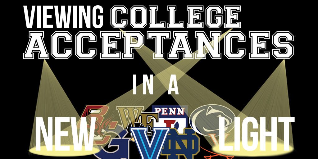 Viewing college acceptances in a new light