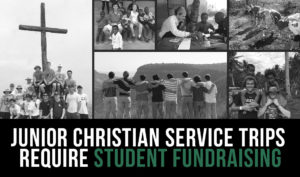 Junior Christian Service trips require student fundraising