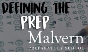 Defining the prep in Malvern Prep