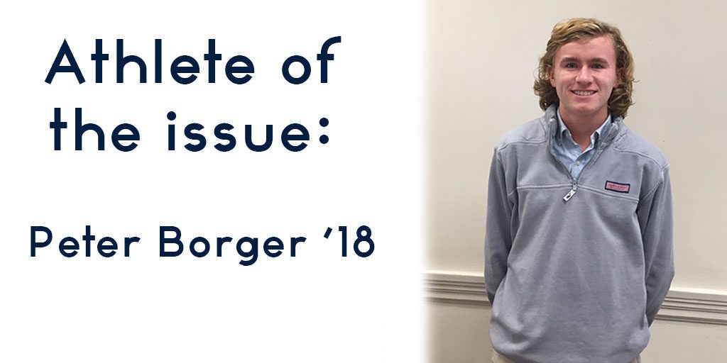 Athlete of the Issue: Peter Borger ’18