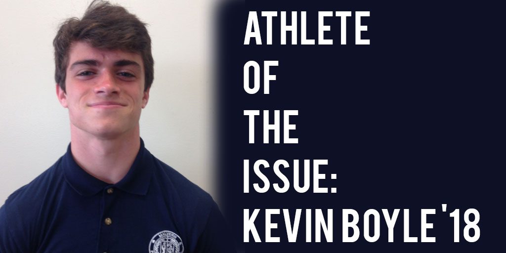 Athlete of the Issue: Kevin Boyle ’18