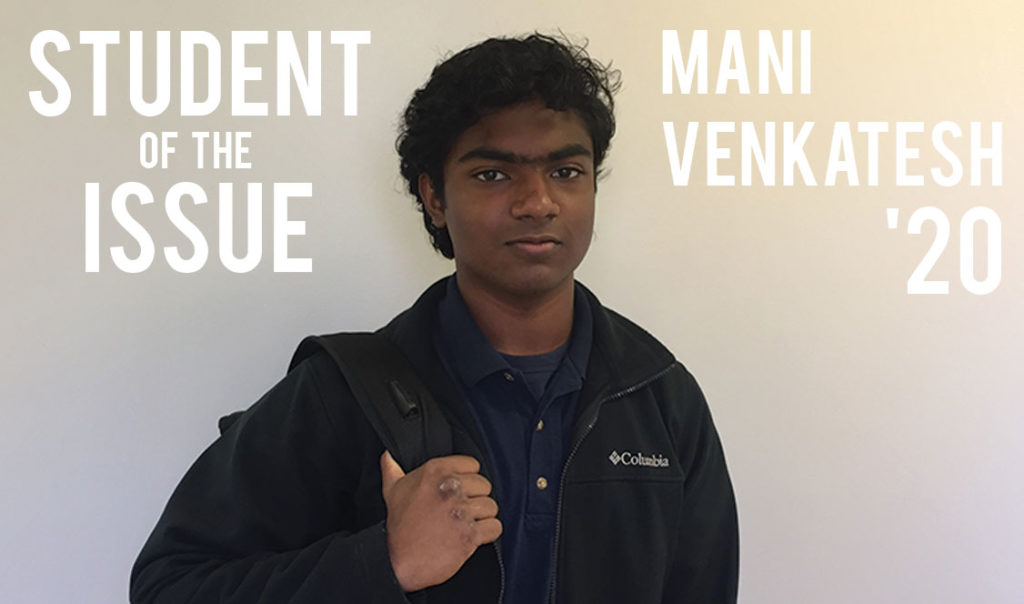 Student of the Issue: Mani Venkatesh ’20