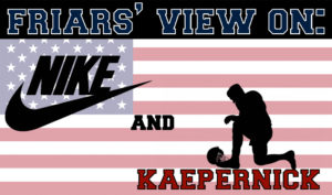 Friars’ Views on Nike and Kaepernick